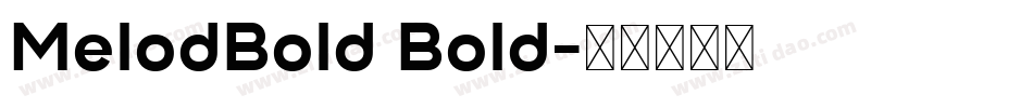 MelodBold Bold字体转换